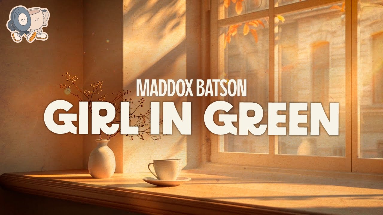 Maddox Batson ~ Girl in Green (Lyrics)