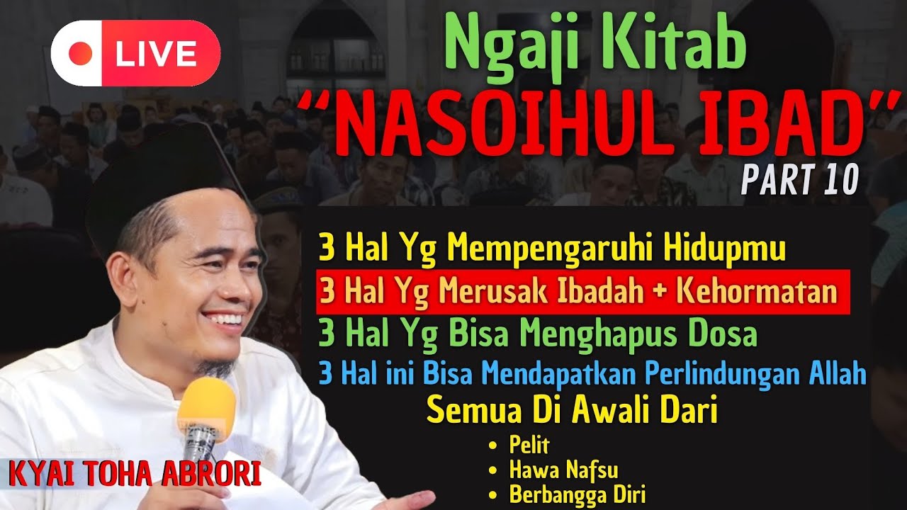 3 HAL PENTING YANG MEMPENGARUHI HIDUP SEORANG MUSLIM !! K.H TOHA ABRORI