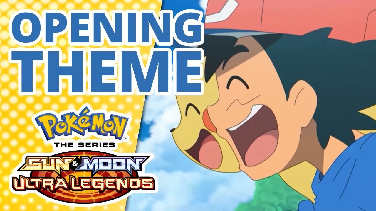 Pok&eacute;mon the Series: Sun & Moon &mdash; Ultra Legends | Opening Theme