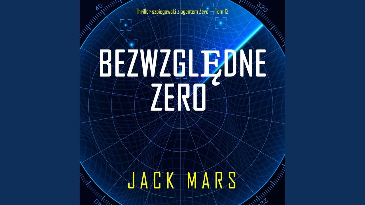 Chapter 192 - Bezwzględne Zero (Thriller szpiegowski z agentem Zero &mdash; Tom 12)
