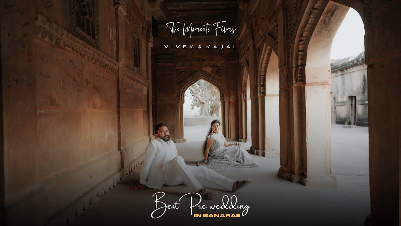 Best Pre wedding in Varanasi | The beginning of forever journey | VIVEK & KAJAL | THE MOMENTO FILMS
