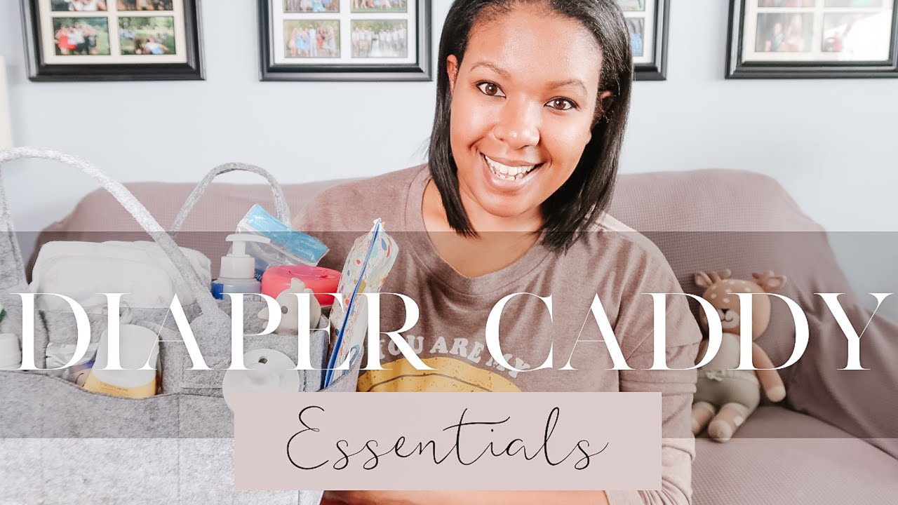 DIAPER CADDY | ESSENTIALS AND ORGANIZATION | WHAT YOU NEED FOR A NEWBORN