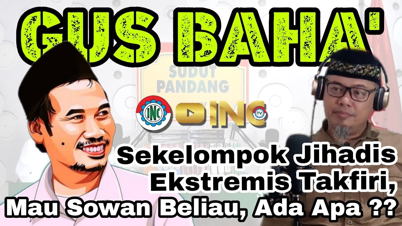 GUS BAHA DI MATA SANG MANTAN T3R0R15 | Podcast Sudut Pandang Robi Sugara - Sofyan Tsauri | Part 5