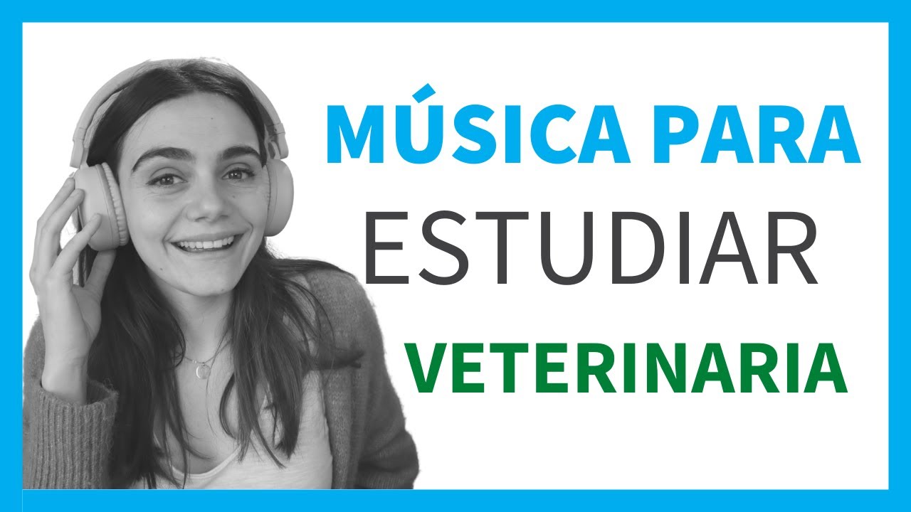 Música para estudiar VETERINARIA