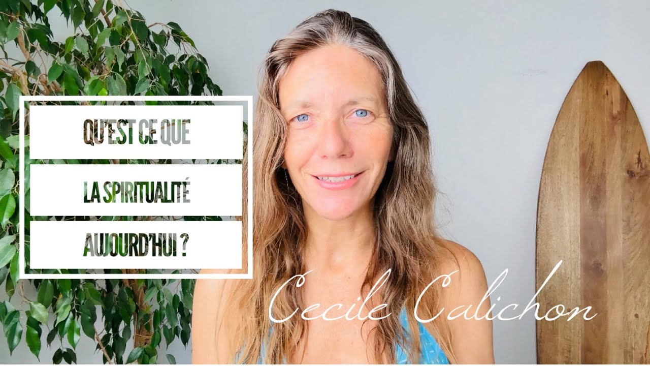 Qu'est ce que la spiritualité aujourd'hui ?