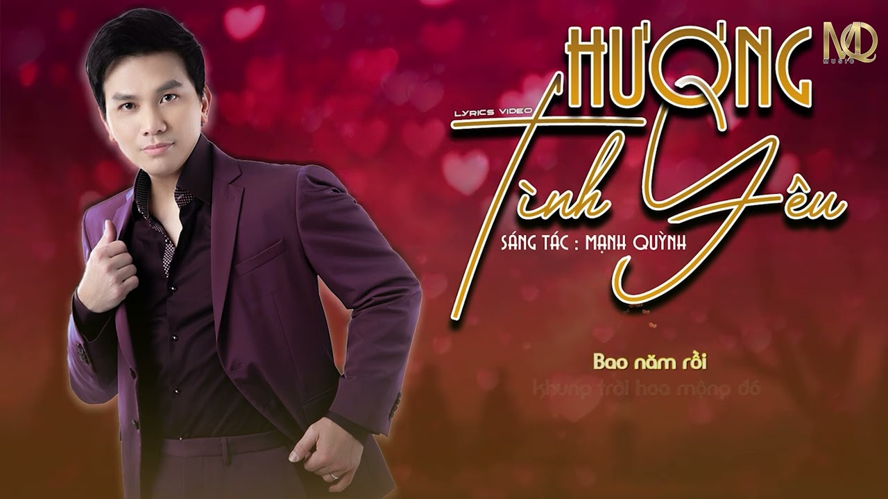 HƯƠNG TÌNH YÊU/Sáng tác: Mạnh Quỳnh/Lyric Music 2025