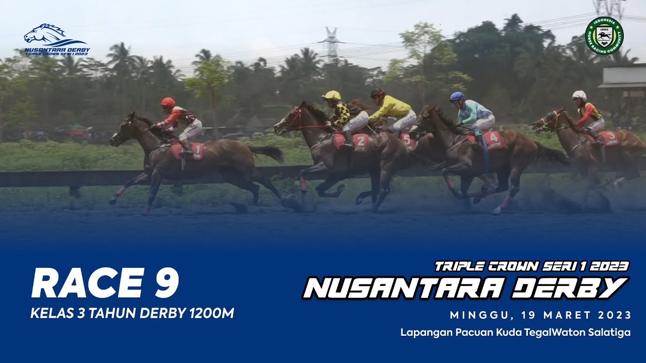 [RACE 9] Nusantara Derby Triple Crown Series 1 2023 - Kelas 3 Tahun Derby 1200M