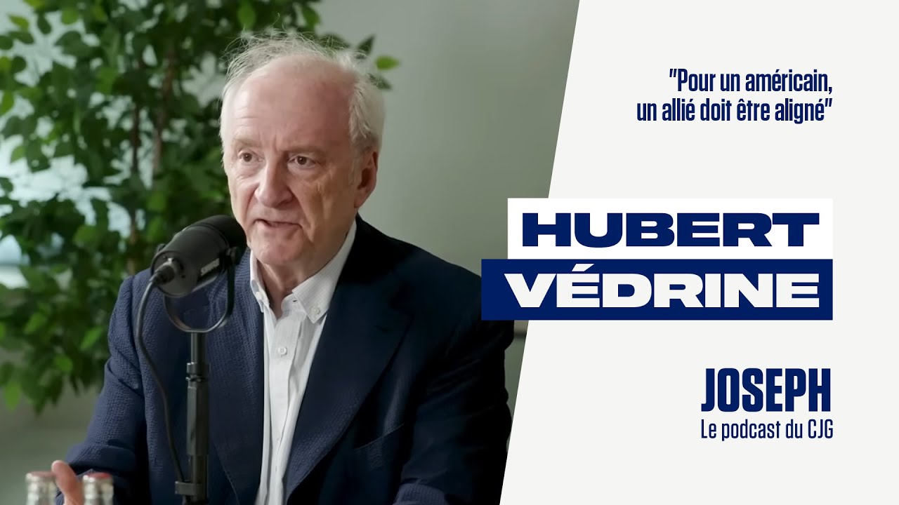 HUBERT VÉDRINE EX MINISTRE DES AFFAIRES ÉTRANGÈRES : 