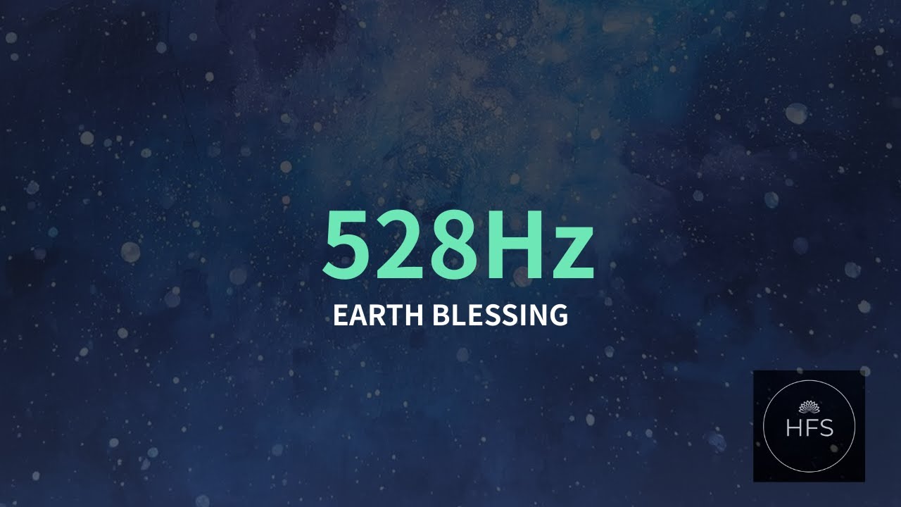 528Hz Earth Blessing