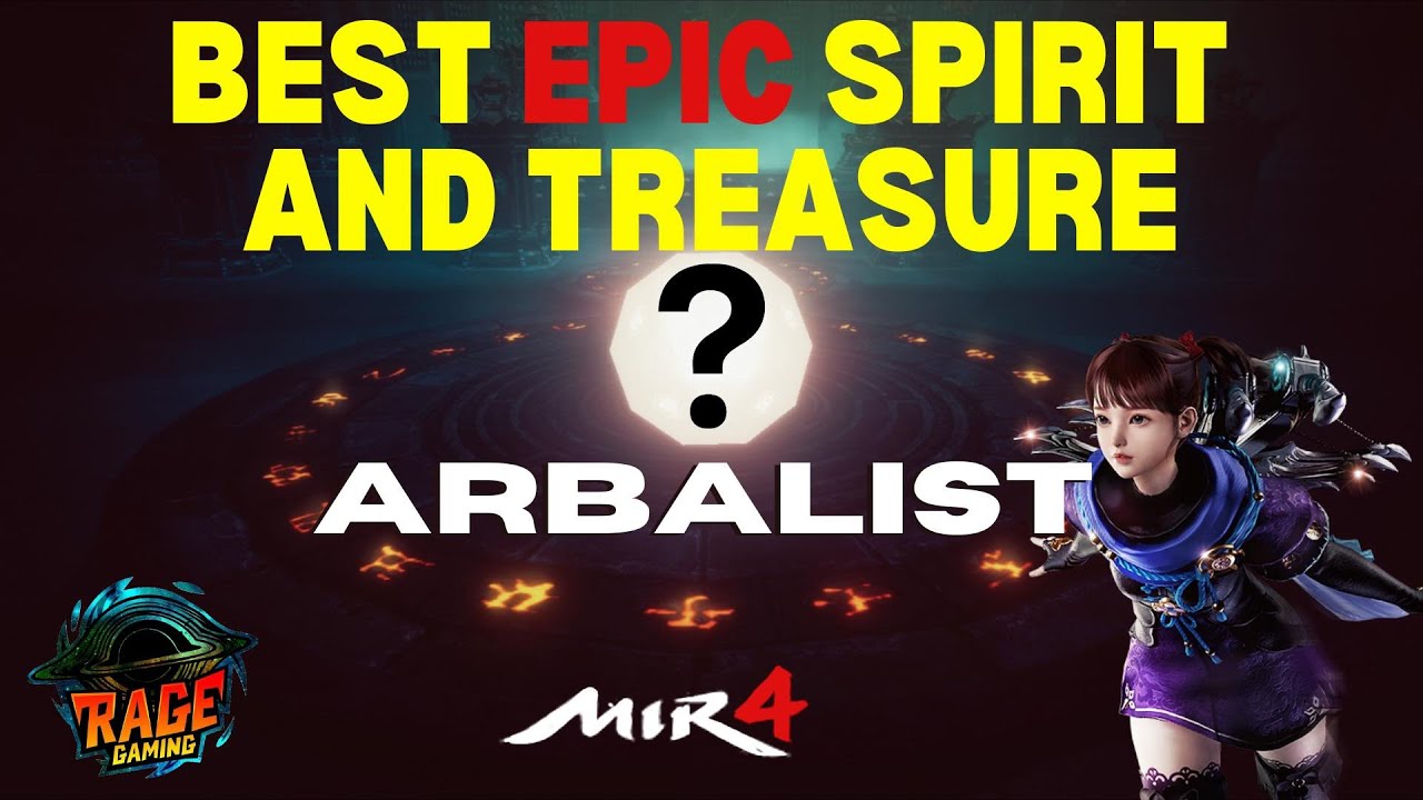 MIR4 Best Epic Spirit and Treasure for Arbalist