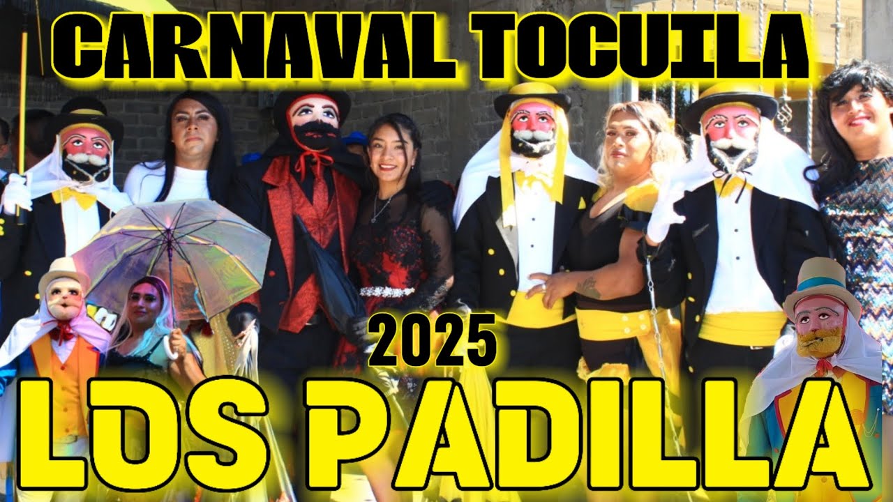 CARNAVAL TOCUILA 2025🎭♥️LOS PADILLA 🎉🎭🎩☂️♥️ (2 MARZO) primera parte
