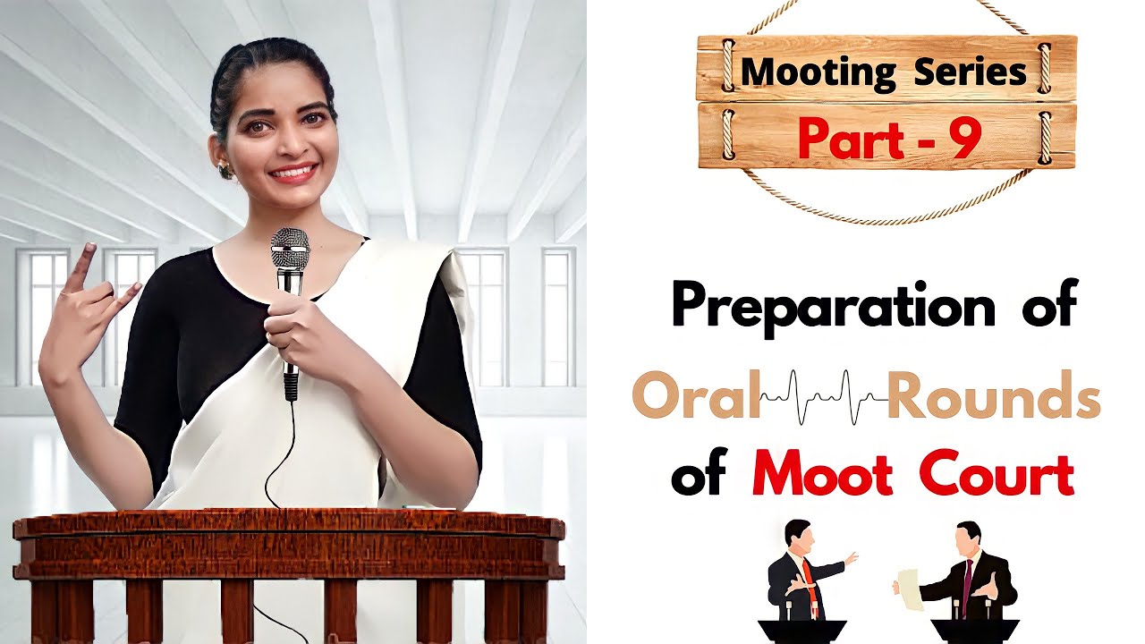 Part 9 | Moot Court Series | How to prepare for Oral Rounds of Moot Court | Win Best Speaker Award