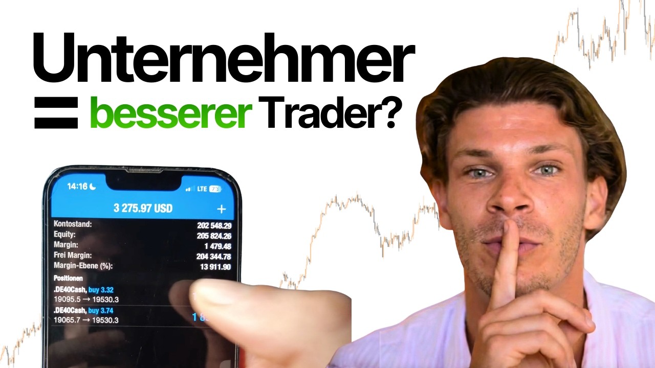 Du bist als Unternehmer der bessere Trader