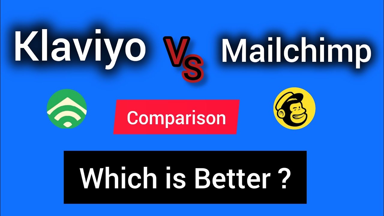 Klaviyo vs Mailchimp A Comparison | Which is the Better Email Marketing Platform