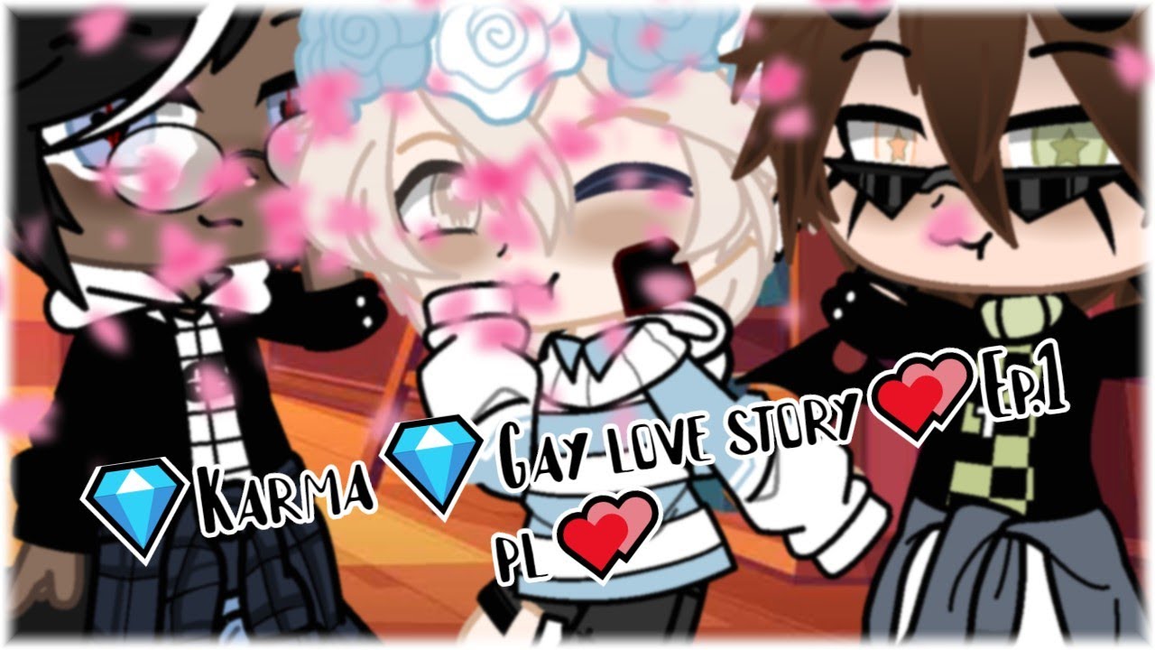 💎Karma💎Gay love story💕Ep.1 pl💕