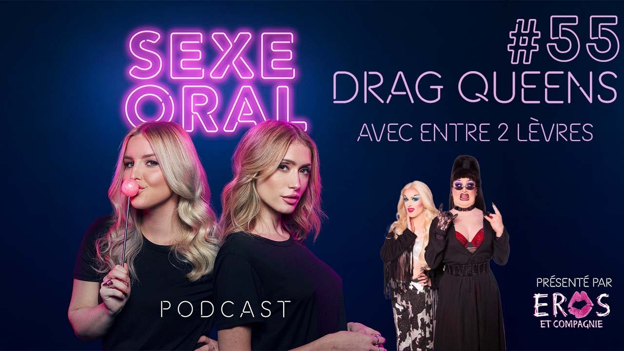 Sexe Oral #55 - Drag Queens (Avec Entre 2 L&egrave;vres)