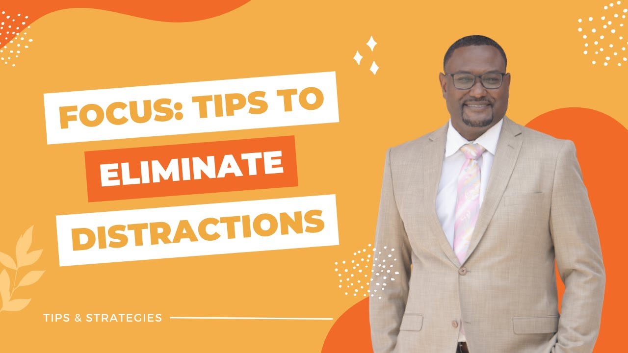 Ep33 Focus: Tips to Eliminate Distractions