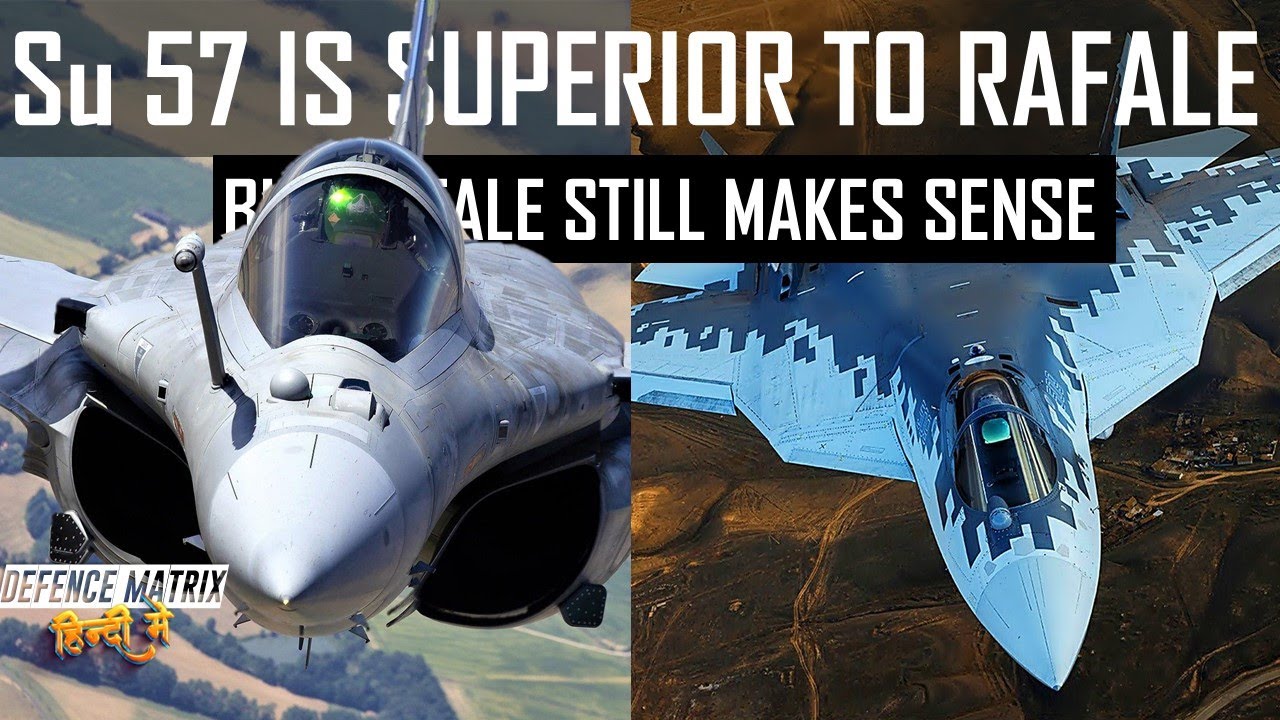 Su-57 is superior to Rafale, but still it makes sense | हिंदी में