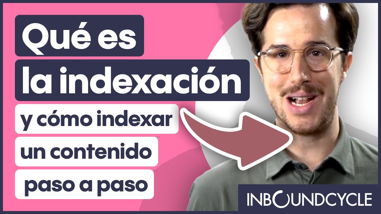 Qué es la indexación y cómo indexar un contenido paso a paso