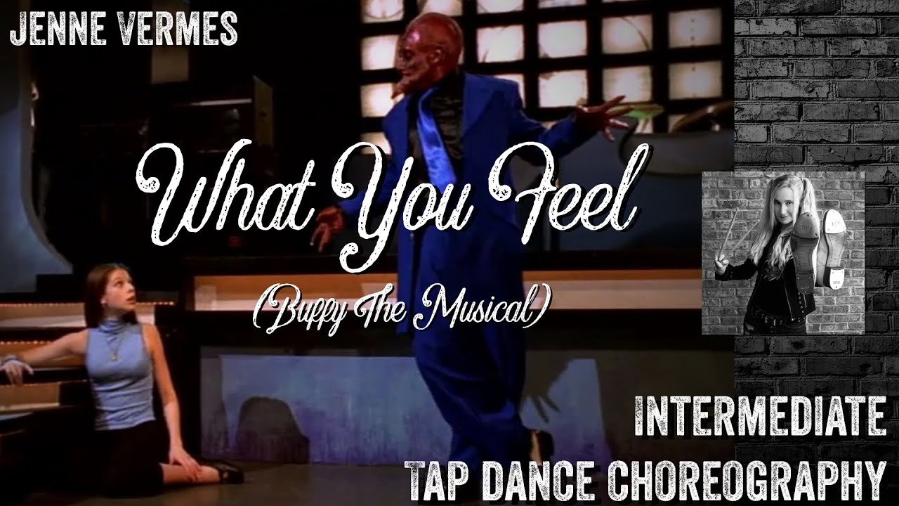 TAP DANCE TUTORIAL - WHAT YOU FEEL (Buffy The Musical) - Intermediate Choreography