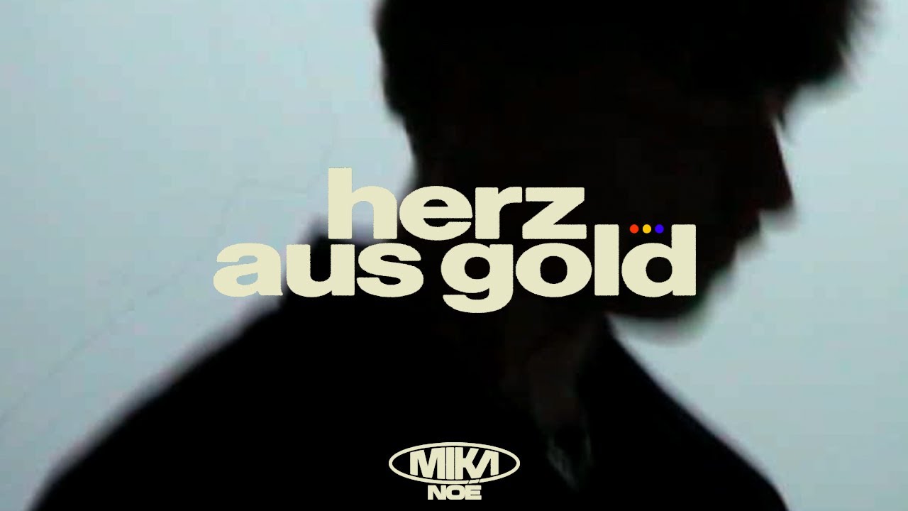 Mika Noé - herz aus gold (Official Music Video)