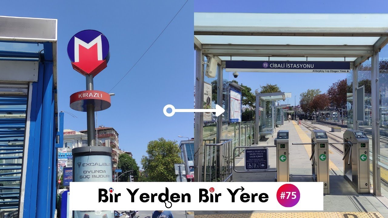 Bir Yerden Bir Yere #75 | Kirazlı - Cibali