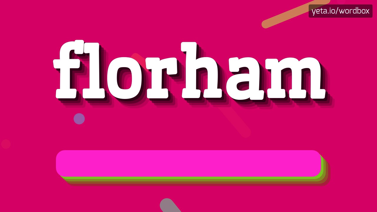 FLORHAM - HOW TO PRONOUNCE IT!?