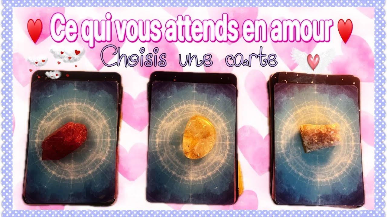 &hearts;️CE QUI VOUS ATTENDS EN AMOUR&hearts;️ tirage &agrave; choix intemporel 