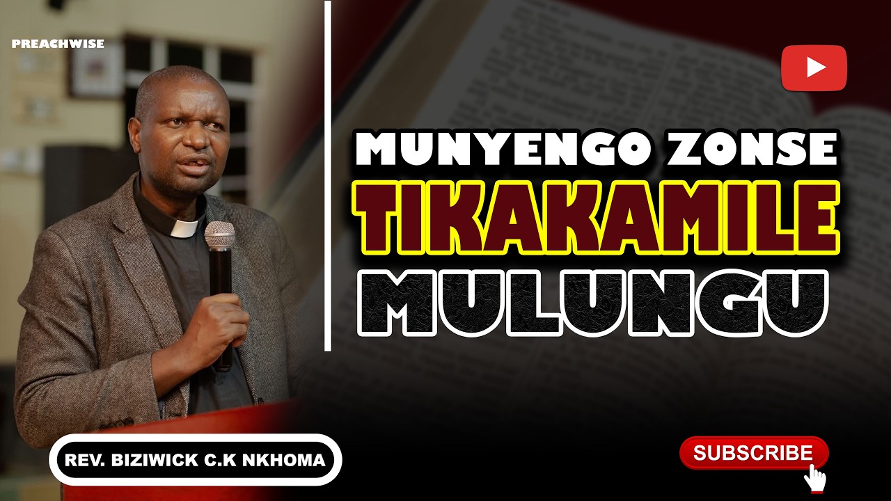 MUNYENGO ZONSE TIKAKAMILE MULUNGU