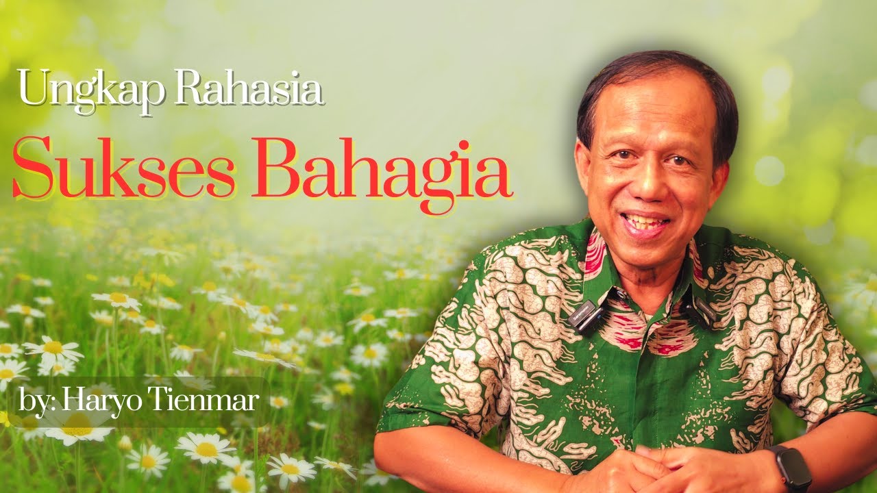 SUKSES BAHAGIA II by Haryo Tienmar.