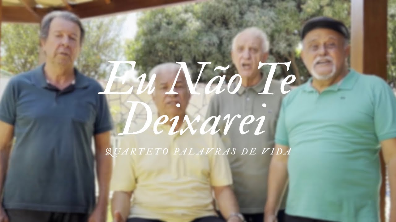 Eu Não Te Deixarei - Quarteto Palavras de Vida