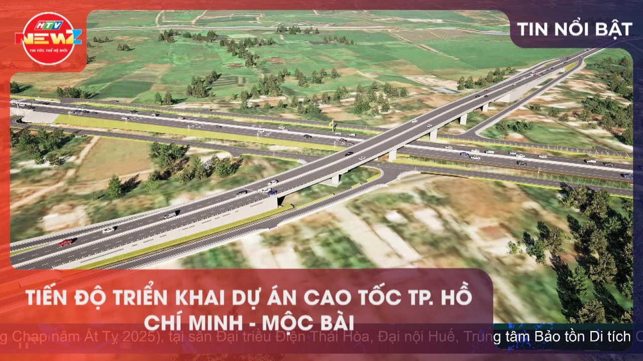 TIẾN ĐỘ TRIỂN KHAI DỰ ÁN CAO TỐC TP. HỒ CHÍ MINH - MỘC BÀI