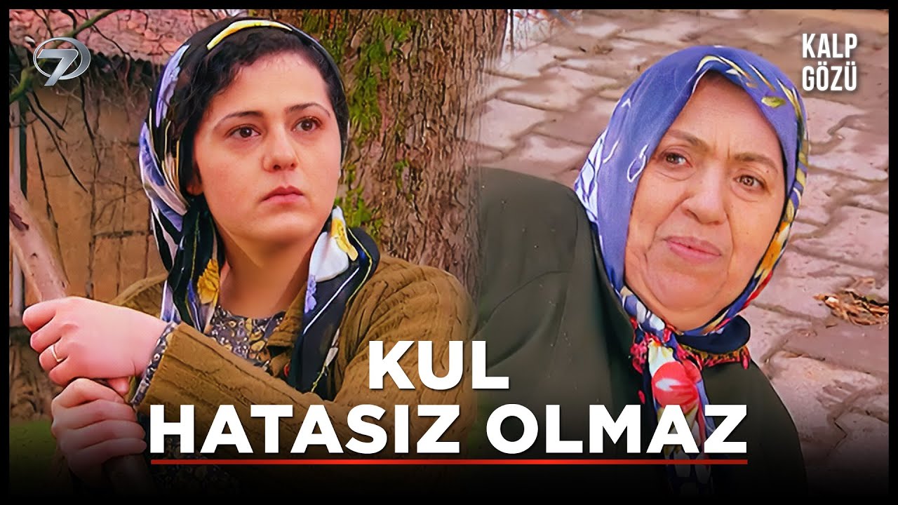 Kul Hatasız Olmaz - Kalp Gözü