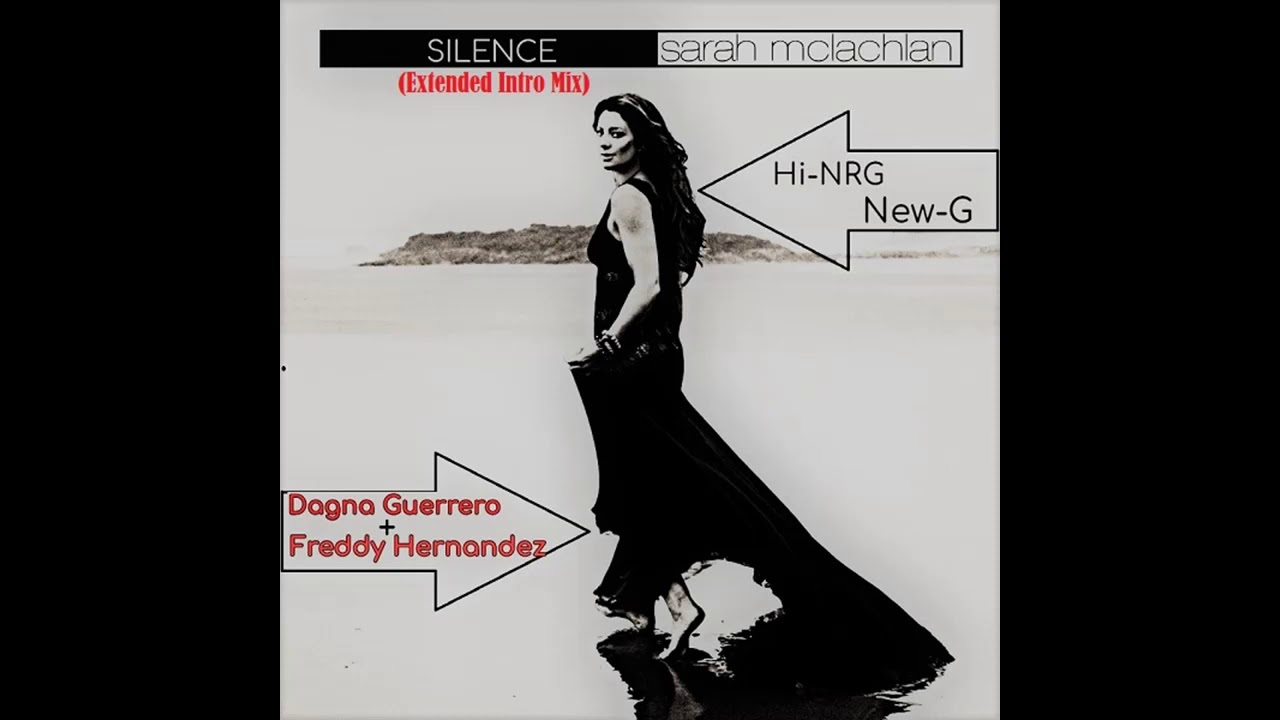 Sarah Mclachan ft. Dagna Guerrero DJ. - Silence (High Energy)(Extended Intro Mix)