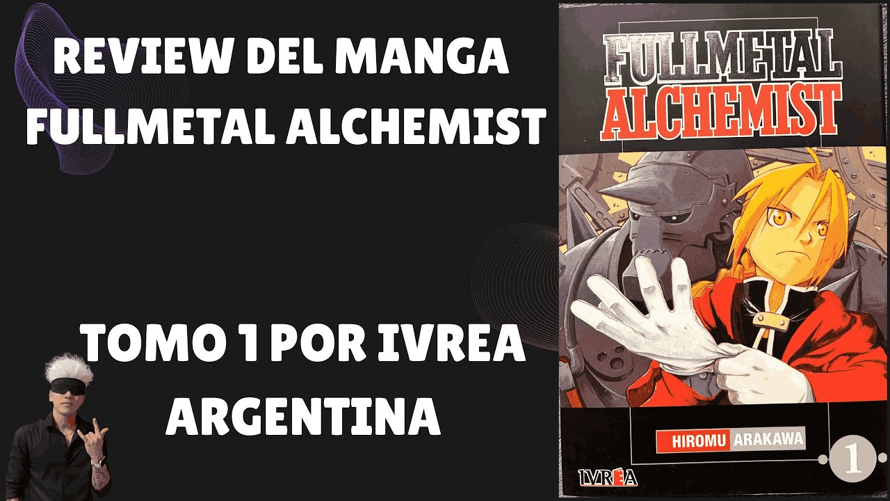 REVIEW DEL MANGA FULLMETAL ALCHEMIST TOMO 1 - IVREA ARGENTINA