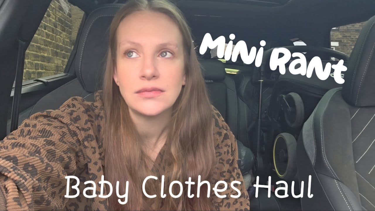 Mini Rant / Asda Baby Clothes Haul / Busy Sunday 