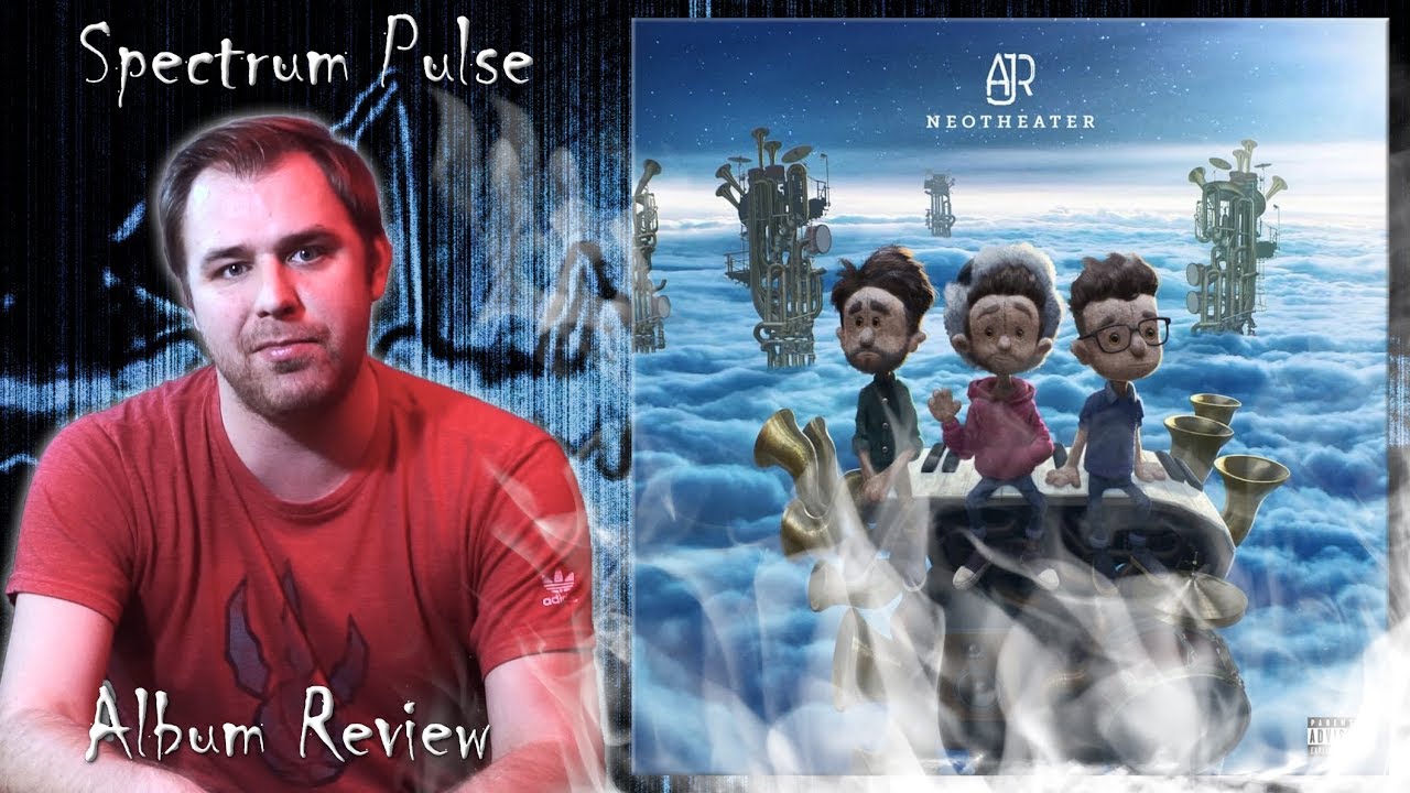 AJR - Neotheater - Album Review