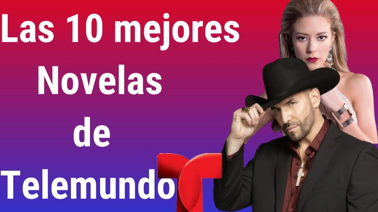 10 Novelas de Telemundo que marcaron la historia