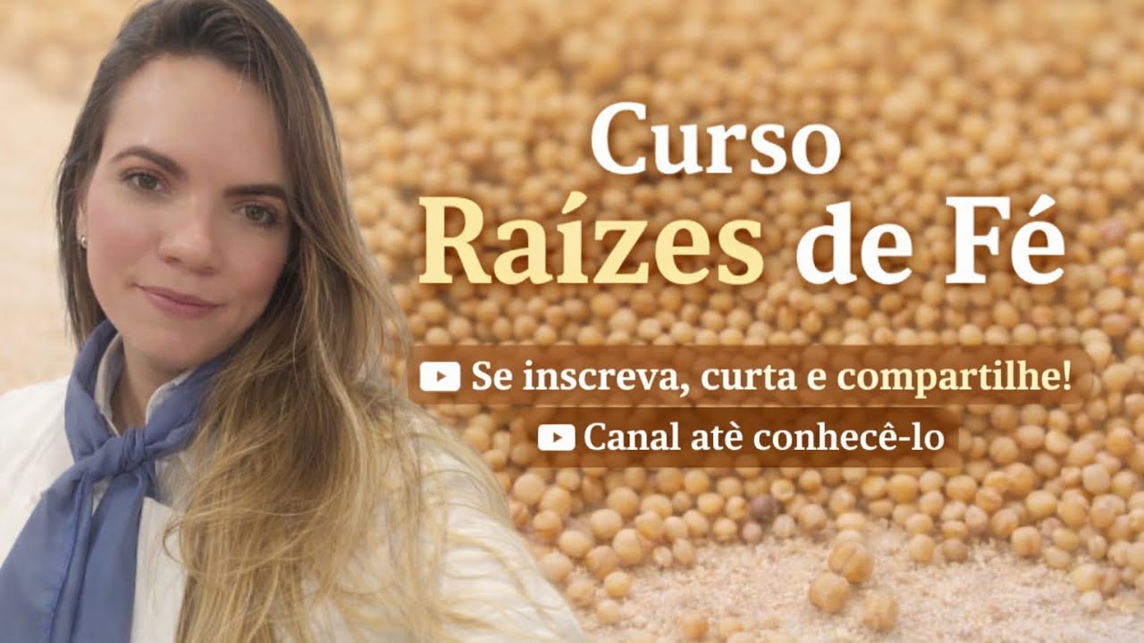 Aula 5 Curso Raízes da fé 