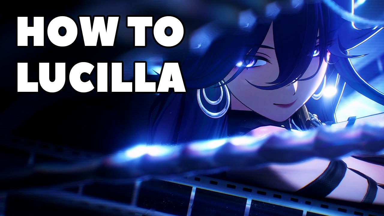 How to LUCILLA for EXTREME Dummies - Wuthering Waves