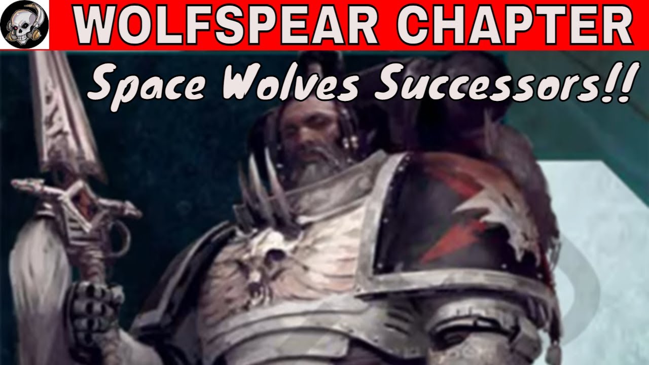 THE WOLFSPEAR CHAPTER IN WARHAMMER 40000