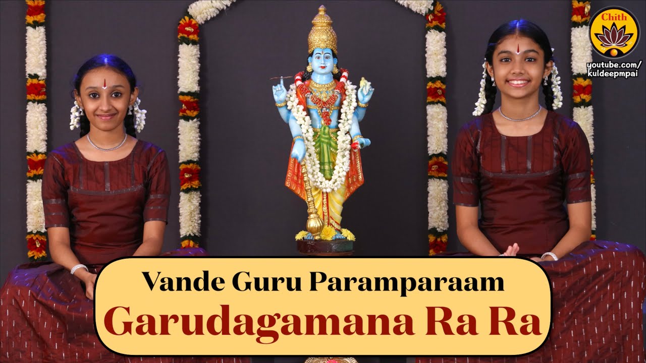 Garudagamana Ra Ra | Vande Guru Paramparaam | Bhadrachala Ramadasu | Rakshitha Ramji & Avyaktha Bhat