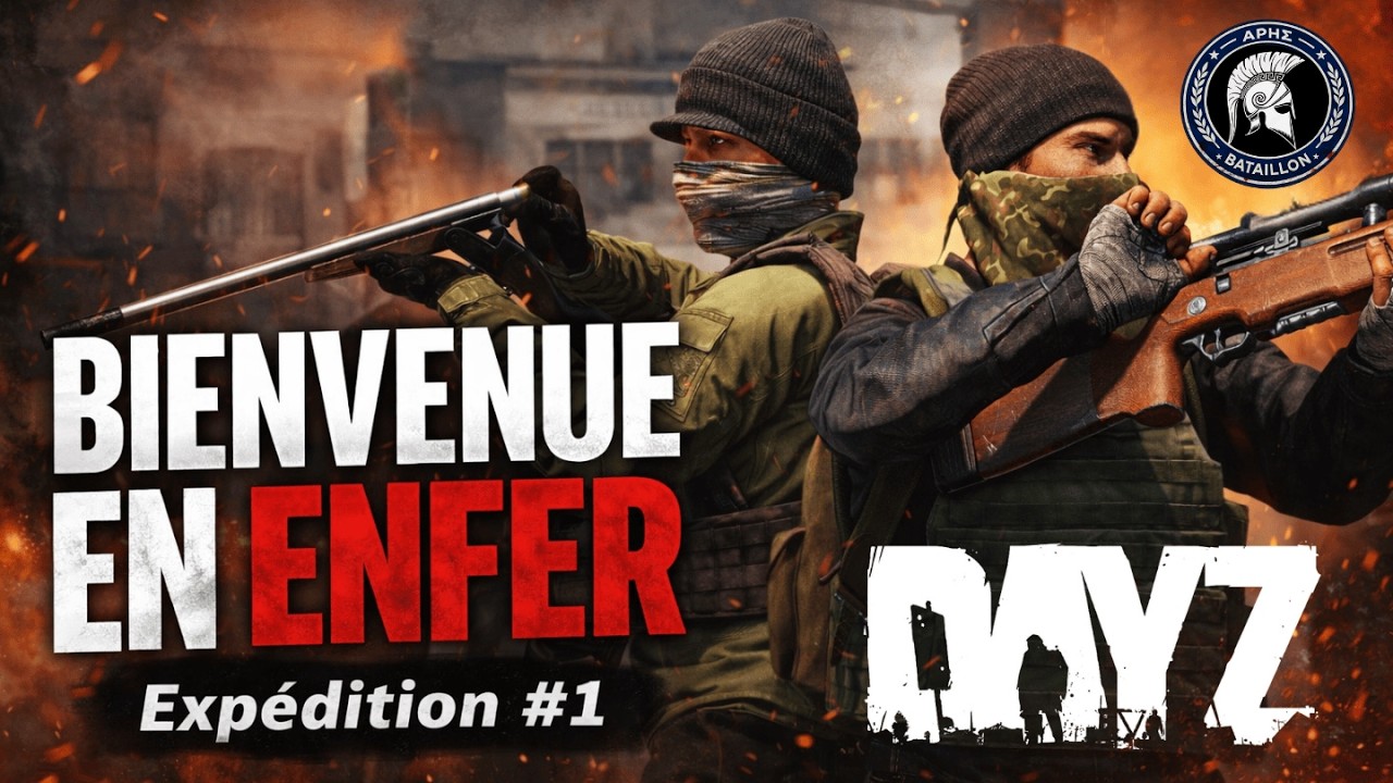 🪖 Bienvenue en enfer… Première mission du Bataillon d’Arès 🔥💀 | DayZ #1