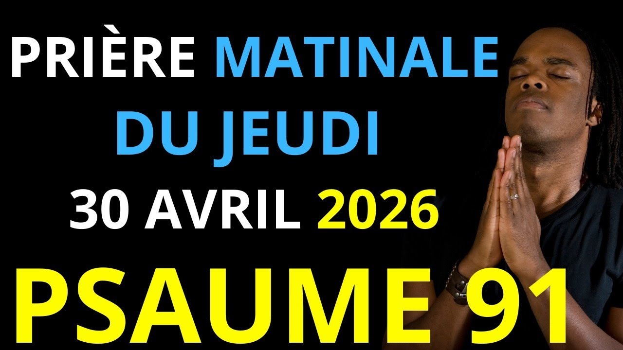 Prière du Jeudi 19 Mars 2026 | Psaume 91 du matin prière catholique