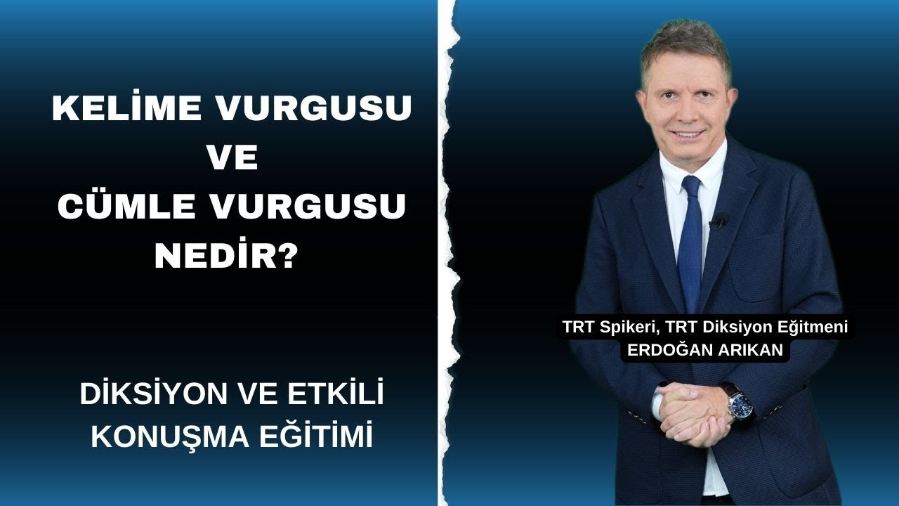 KELİME VE CÜMLE VURGUSU NEDİR? | ERDOĞAN ARIKAN