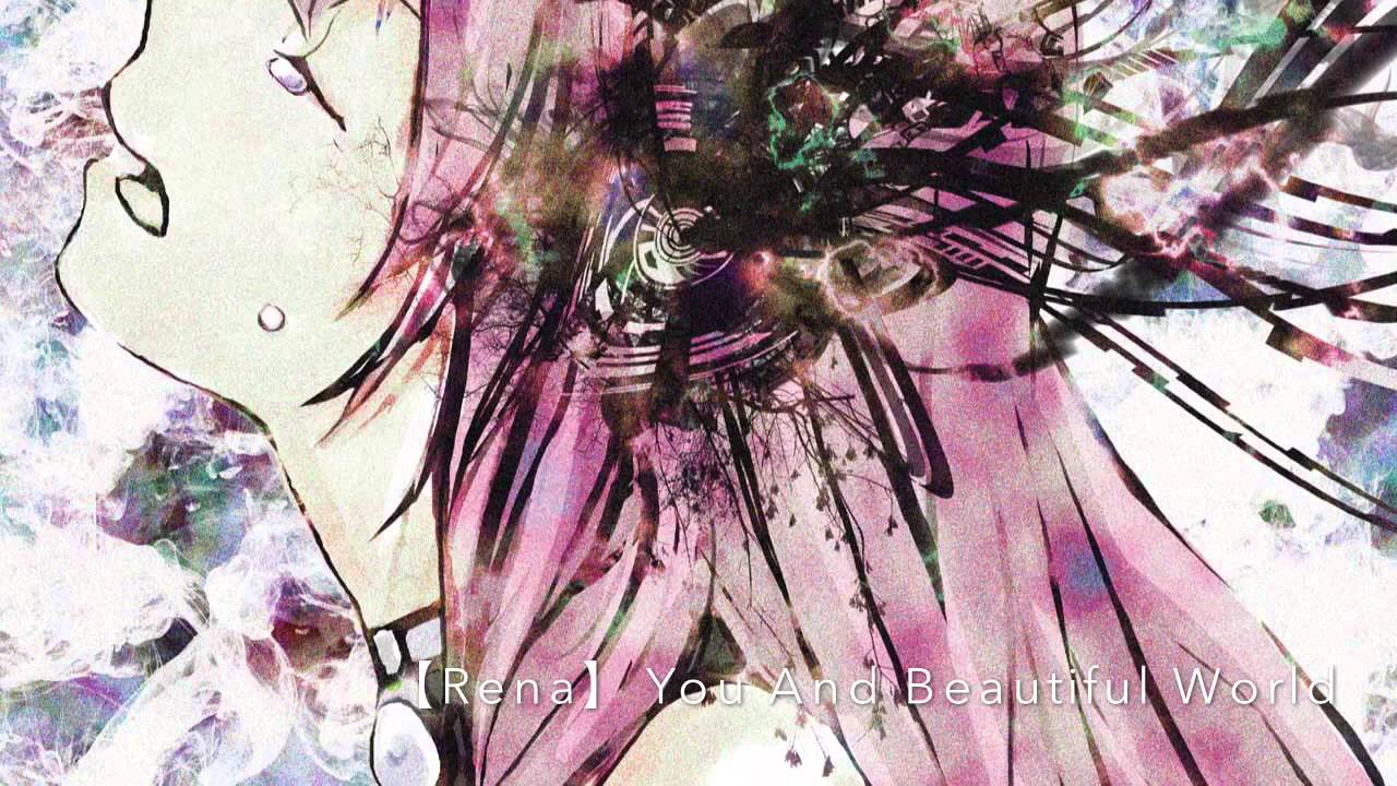 【Rena】You And Beautiful World 【歌ってみた ~ 巡音ルカ - ゆよゆっぺ】