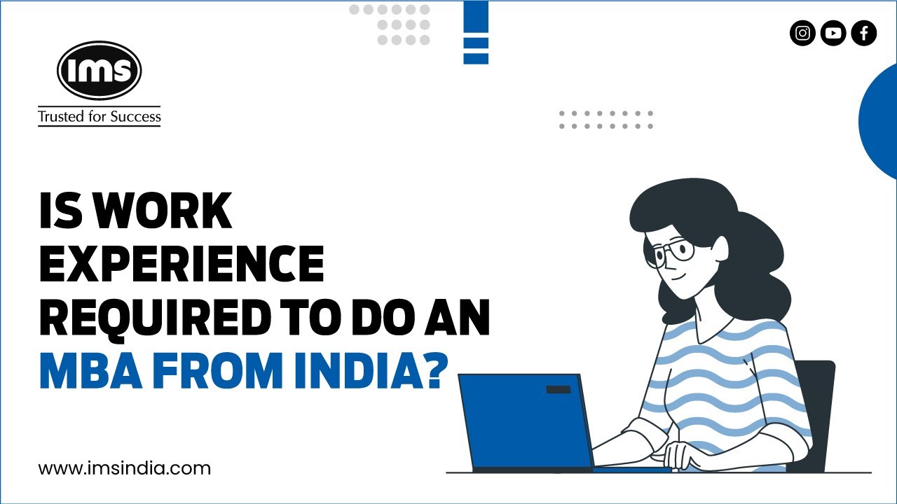 Is Work Experience Required to do an MBA From India?