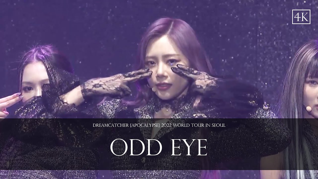 DREAMCATCHER [Apocalypse] 2022 World Tour in Seoul - Odd Eye