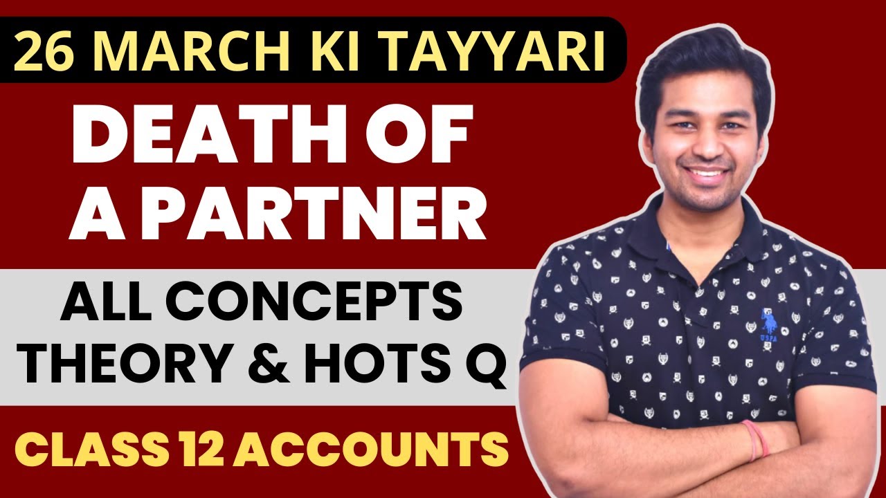 Dhamakedaar Revision 🔥 Death of a Partner : Class 12 Accounts