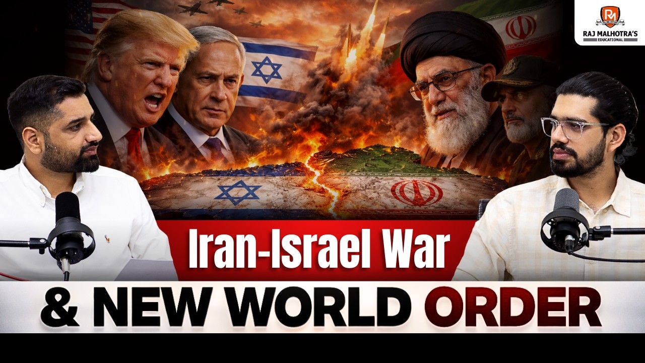 Iran-Israel War & the New World Order | Podcast by Anujj & Dikshant Sir | Raj Malhotra's IAS